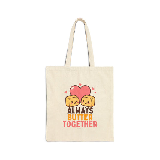 Always Butter Together Tote Bag