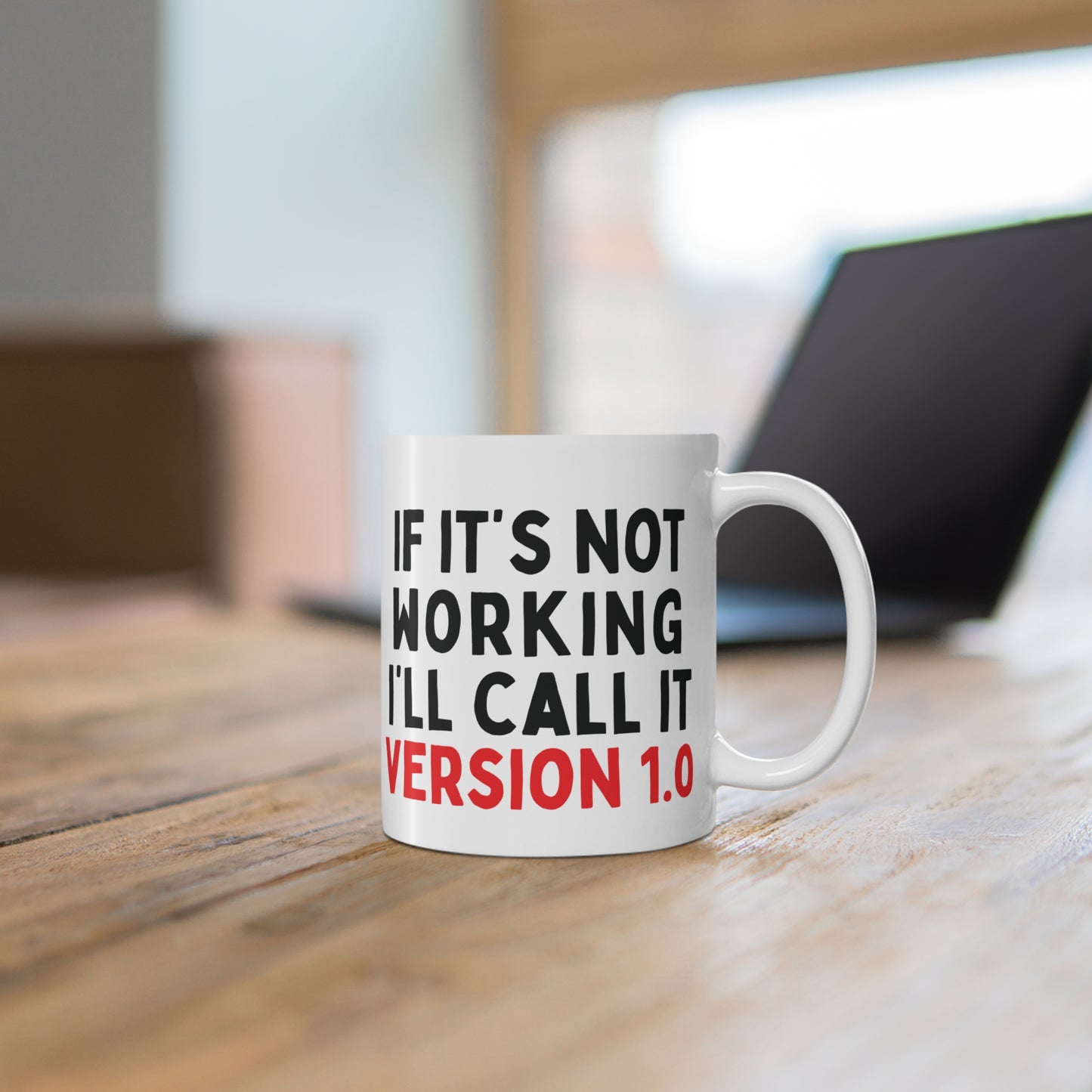 If It's Not Working, I'll Call It Version 1.0 Mug