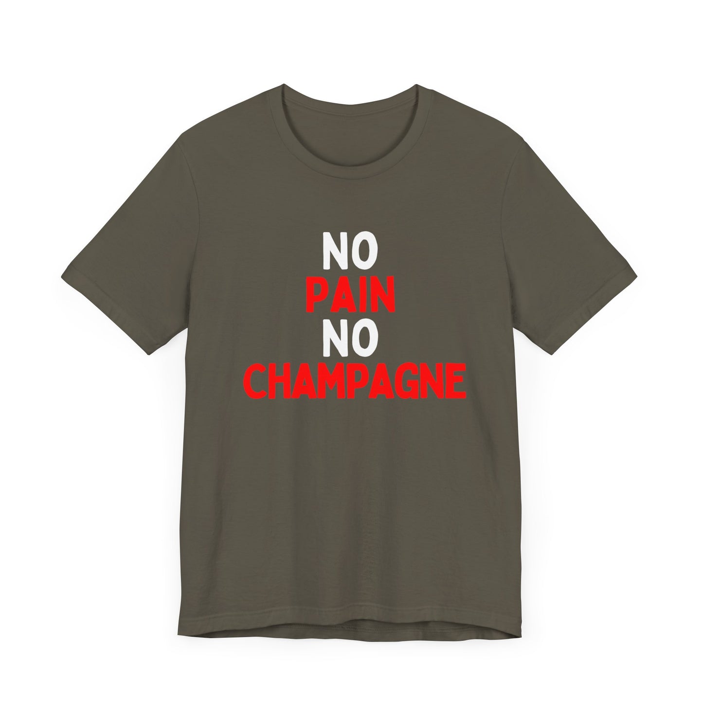 No Pain, No Champagne T-Shirt