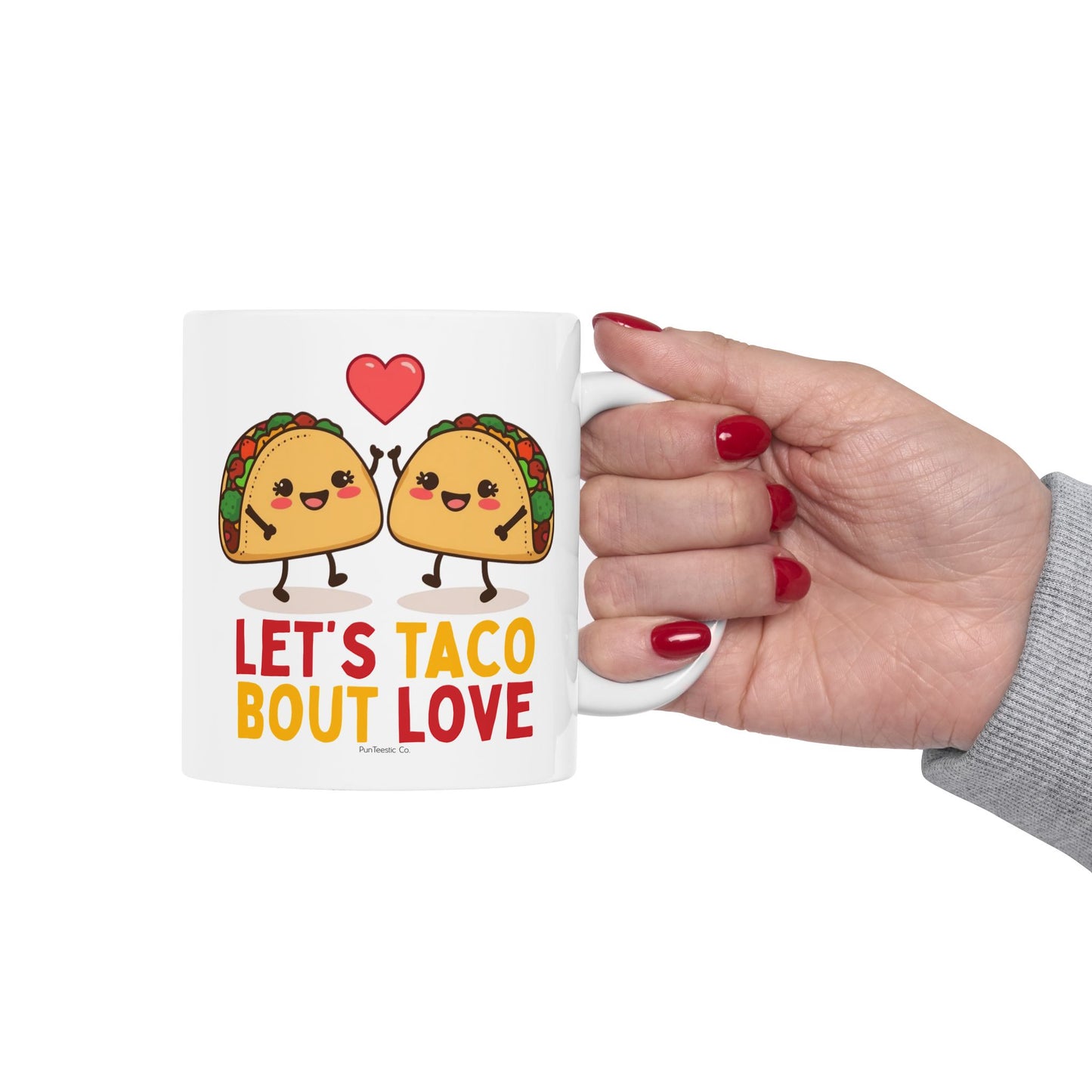 Let’s Taco ’Bout Love Mug