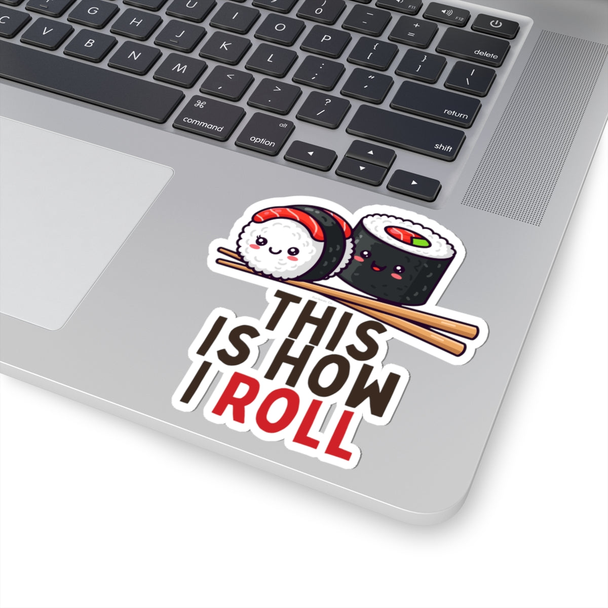 This Is How I Roll Kiss-Cut Stickers
