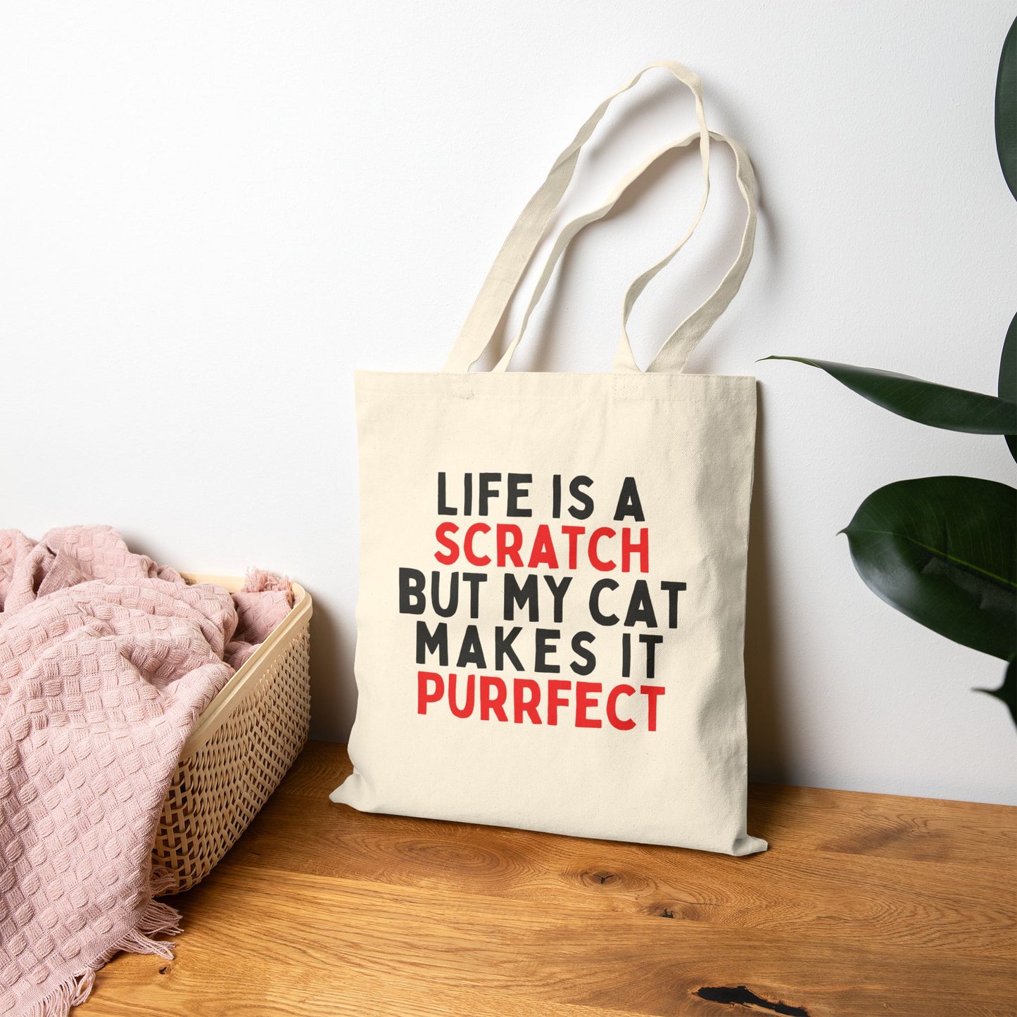 Life is a Scratch But My Cat Makes It Purrfect