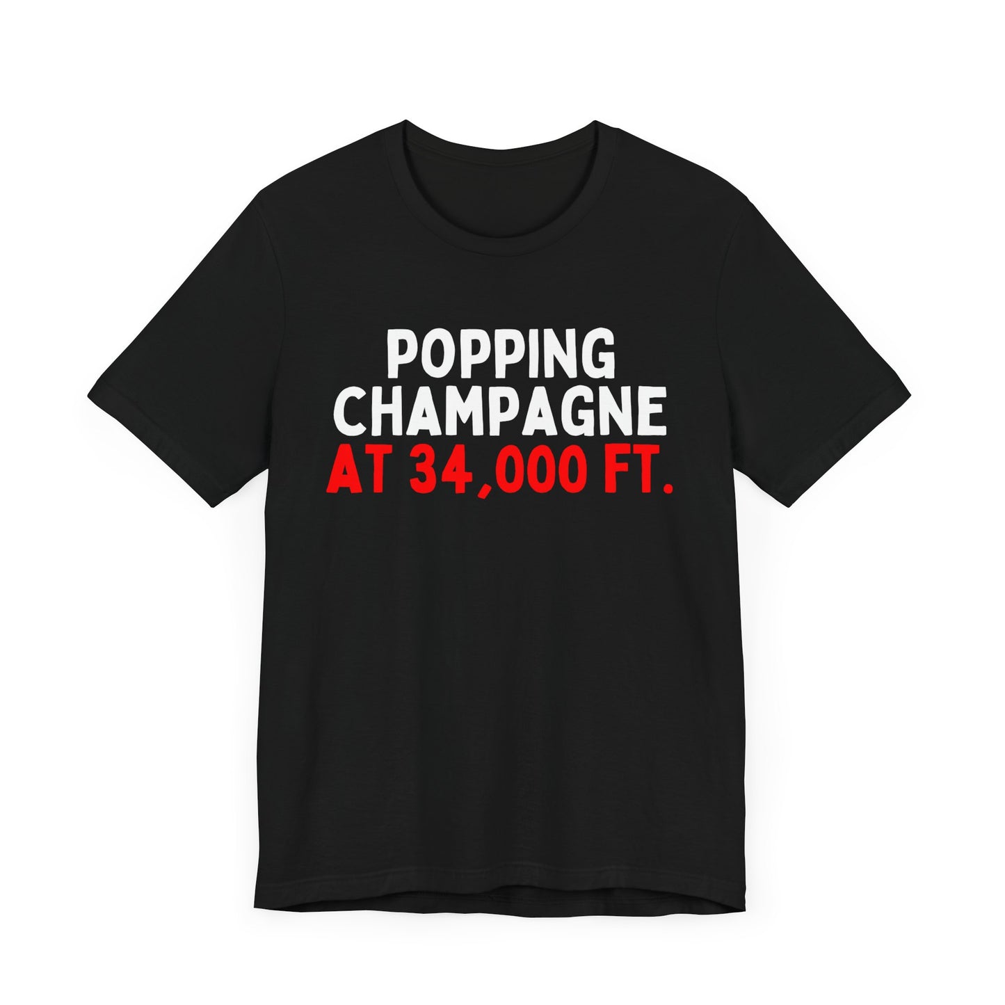 Popping Champagne At 34,000 Ft. T-Shirt
