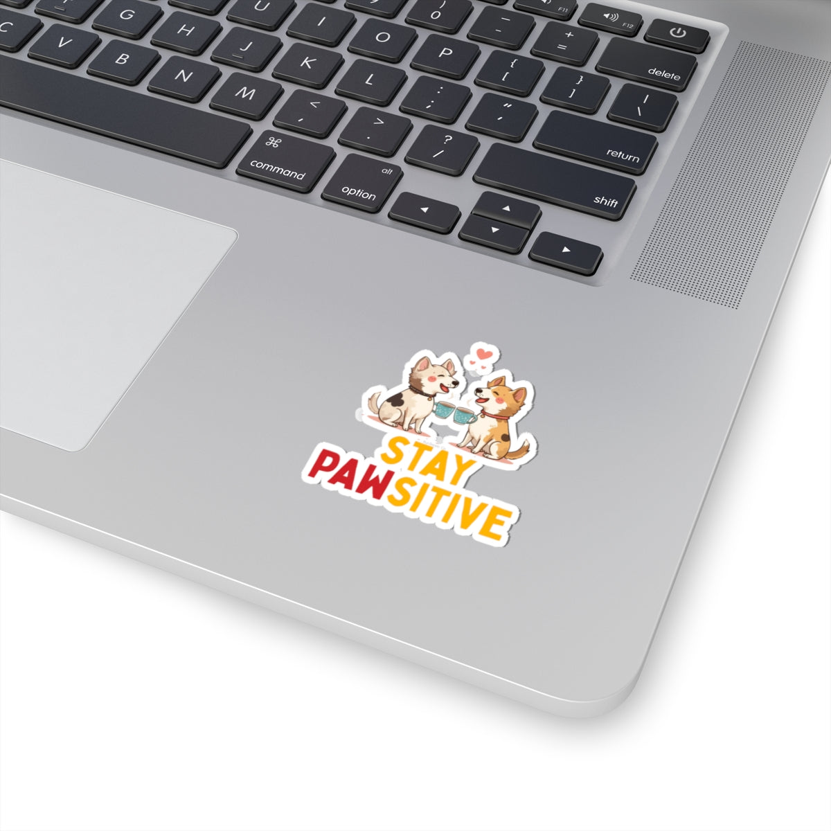 Stay Pawsitive Kiss-Cut Sticker
