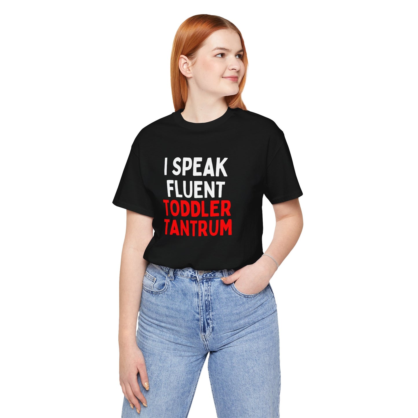 I Speak Fluent Toddler Tantrum T-Shirt