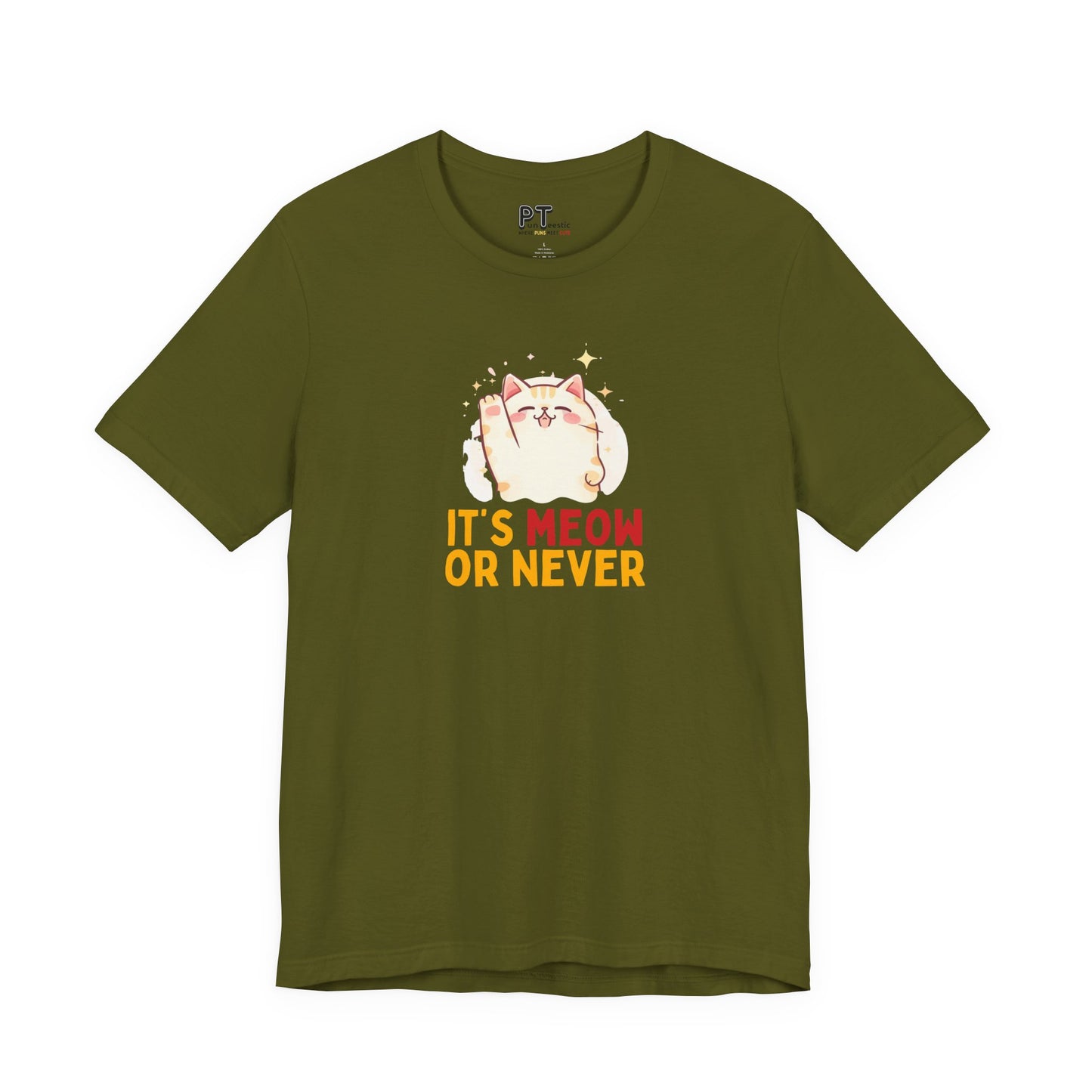 It’s Meow or Never T-Shirt