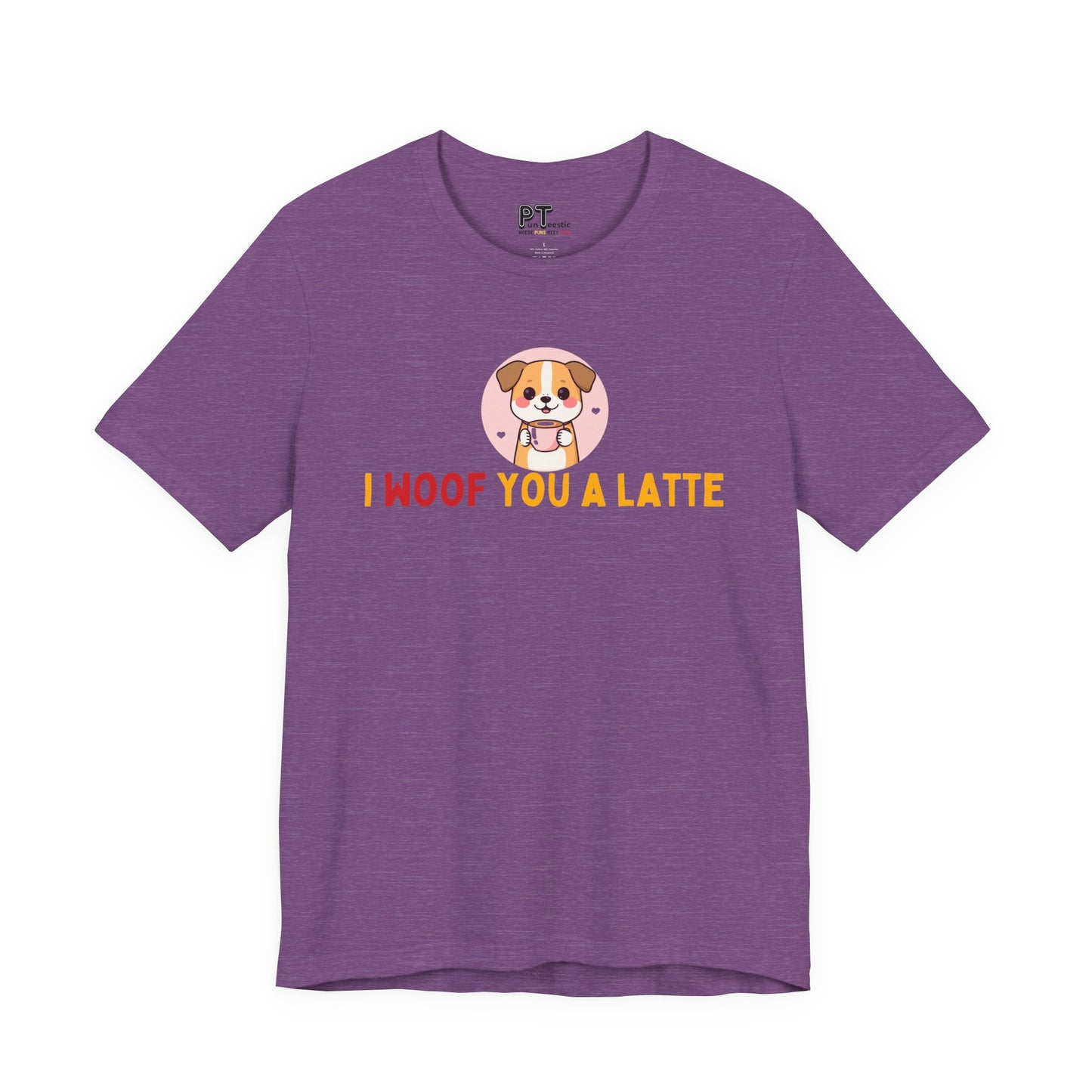 I Woof You A Latte T-Shirt
