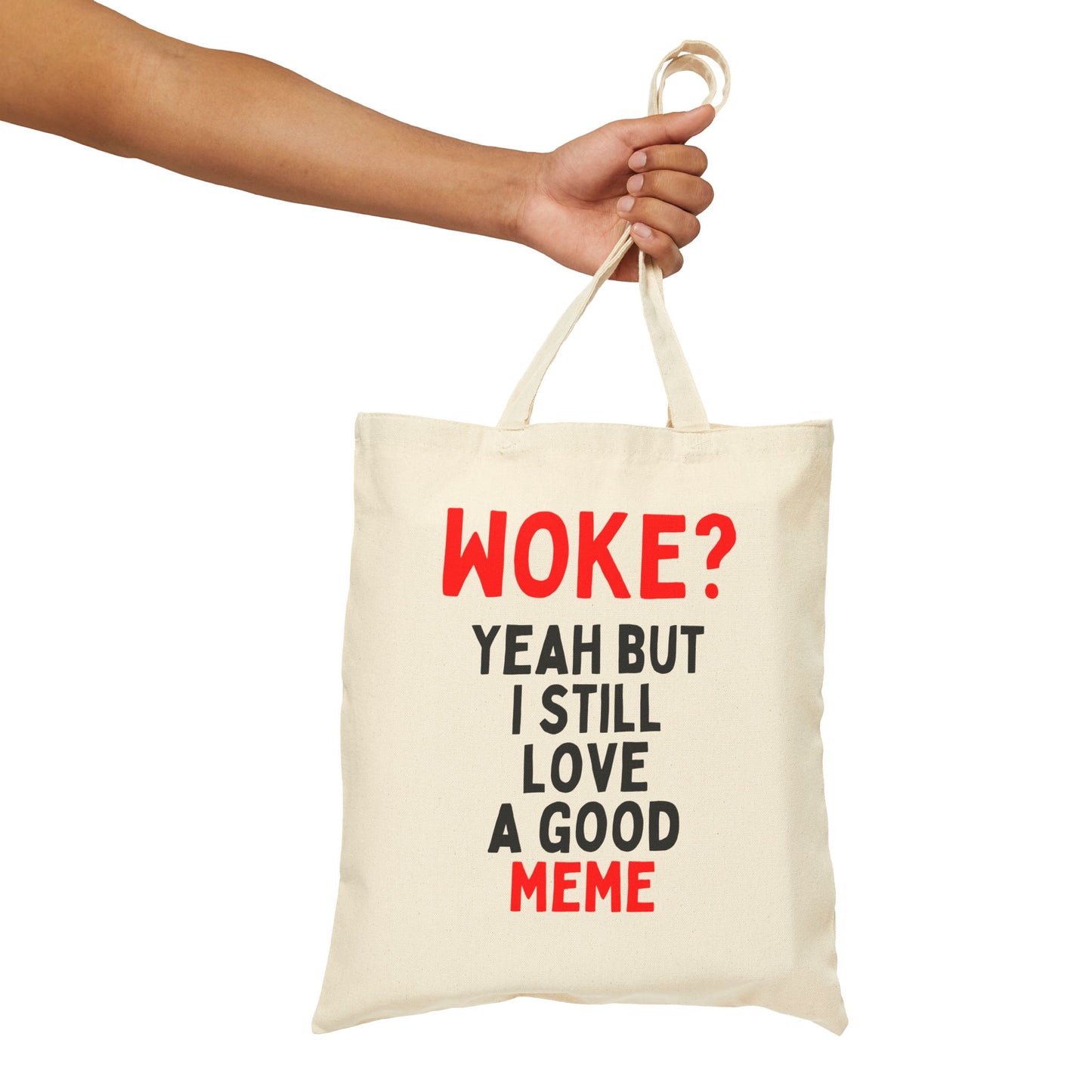 Woke? Yeah But I Still Love A Good Meme Tote Bag
