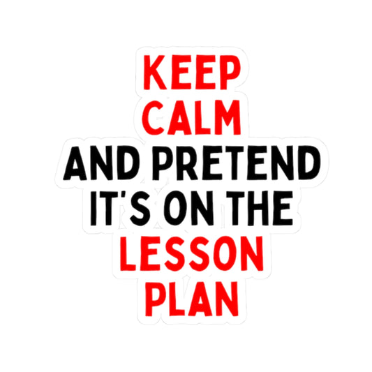 Keep Calm Lesson Plan Kiss-Cut Stickers for Teachers