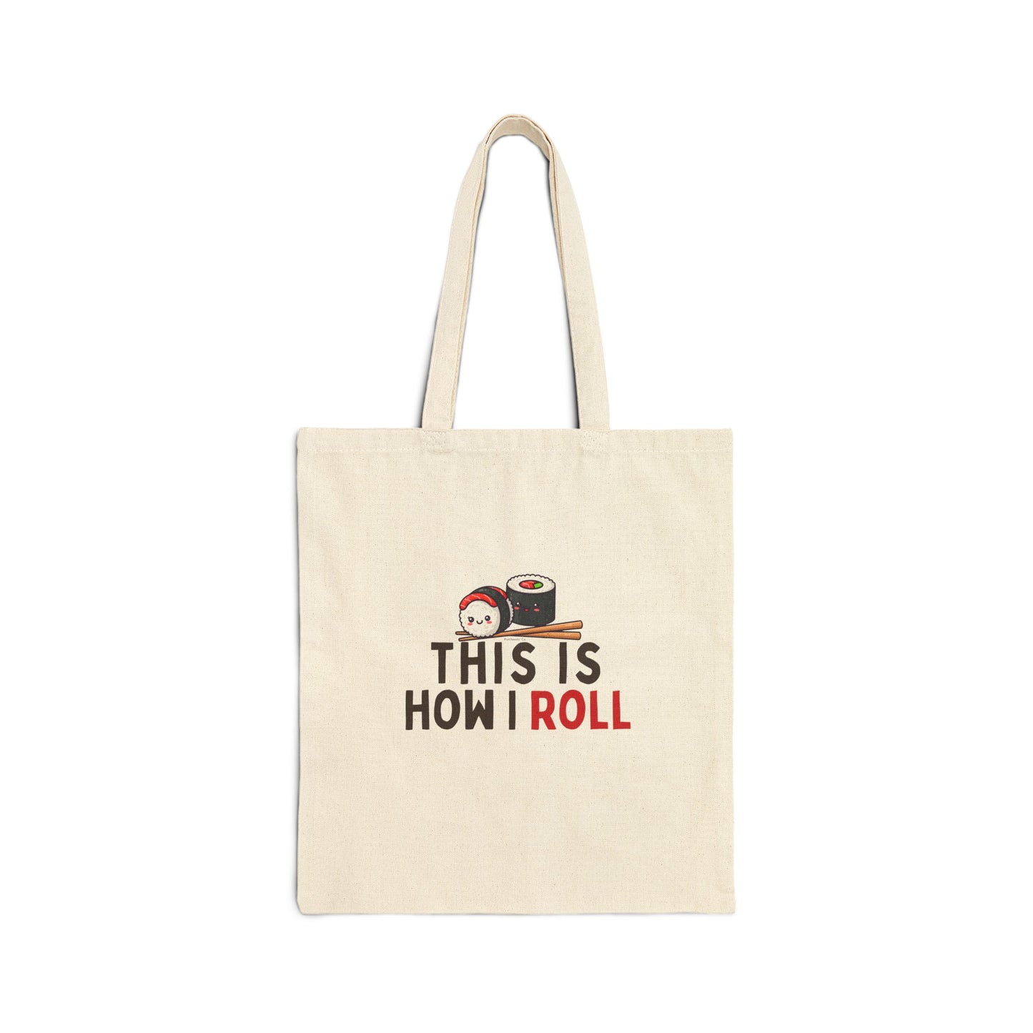 This Is How I Roll Tote Bag