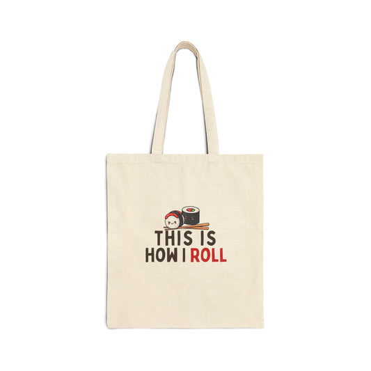 This Is How I Roll Tote Bag