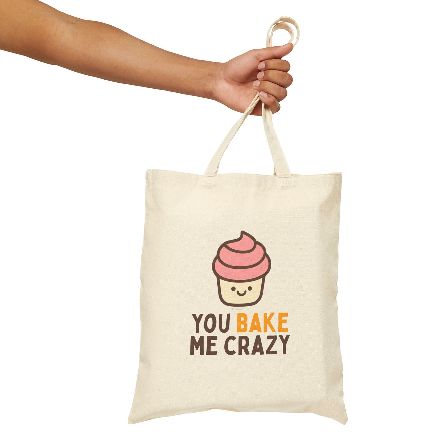 You Bake Me Crazy Cotton Canvas Tote Bag