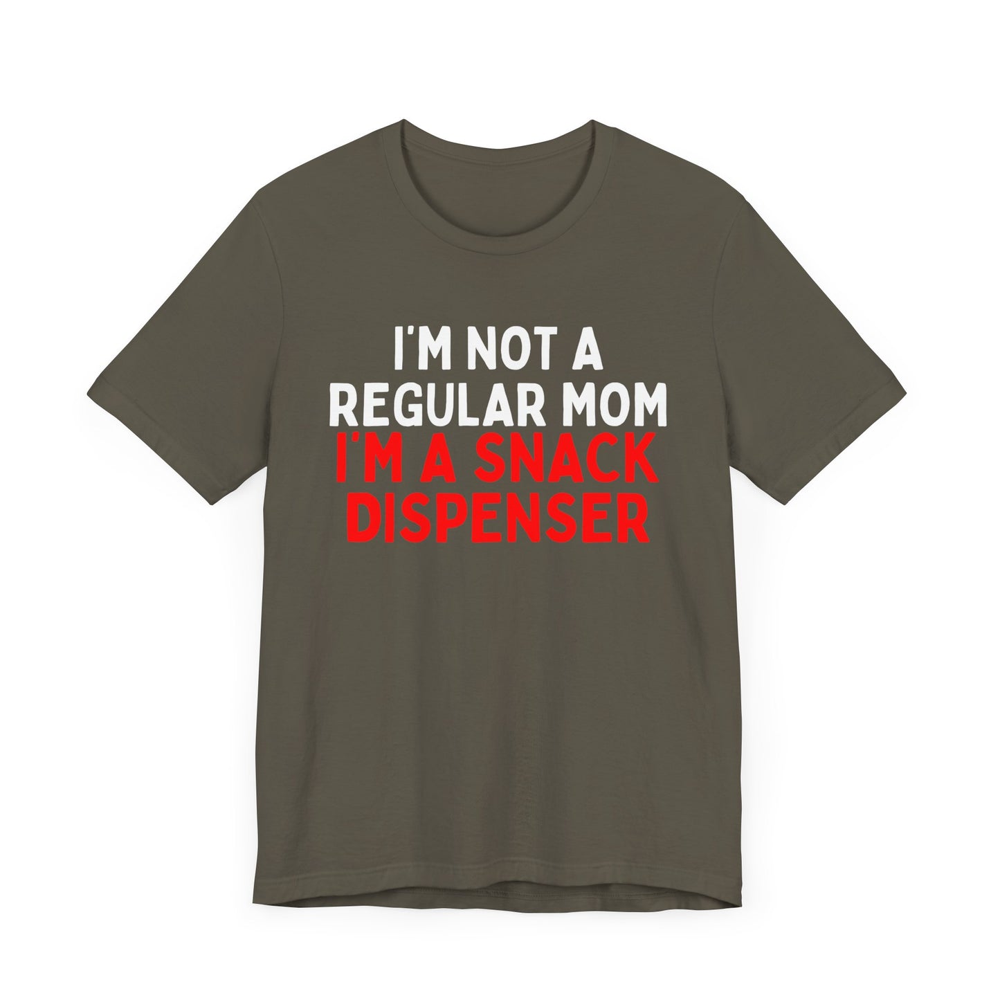 I'm Not a Regular Mom, I'm a Snack Dispenser T-Shirt
