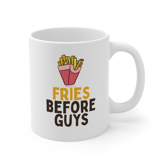 Fries Before Guys Mug