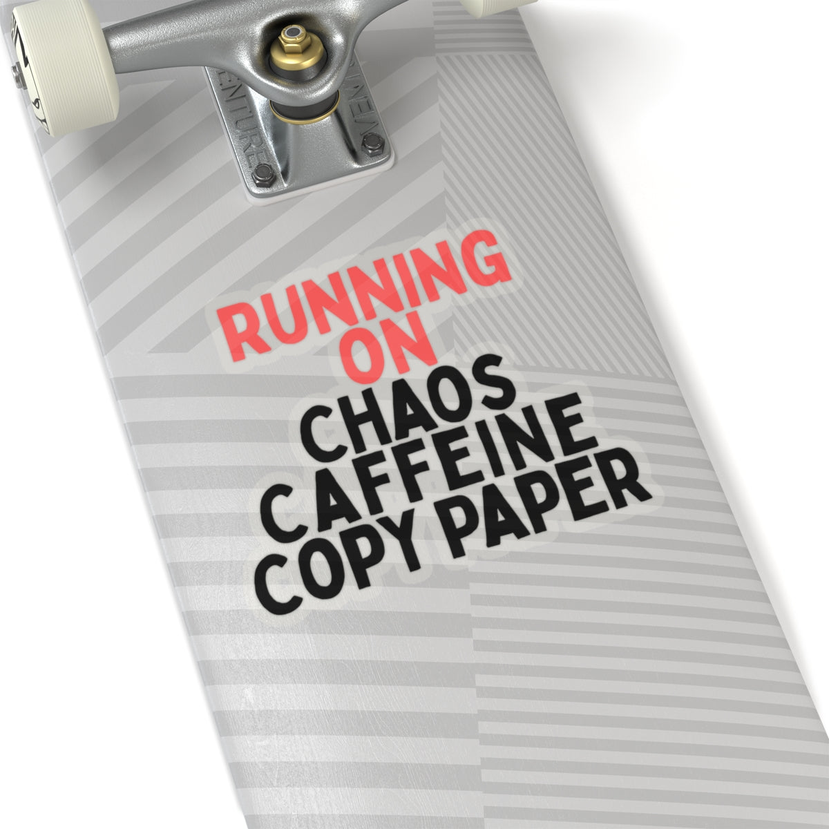 Running on Chaos, Caffeine, Copy Paper Kiss-Cut Stickers