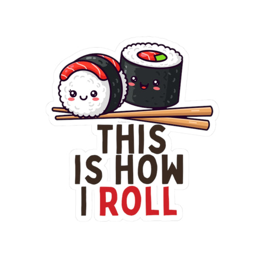This Is How I Roll Kiss-Cut Stickers