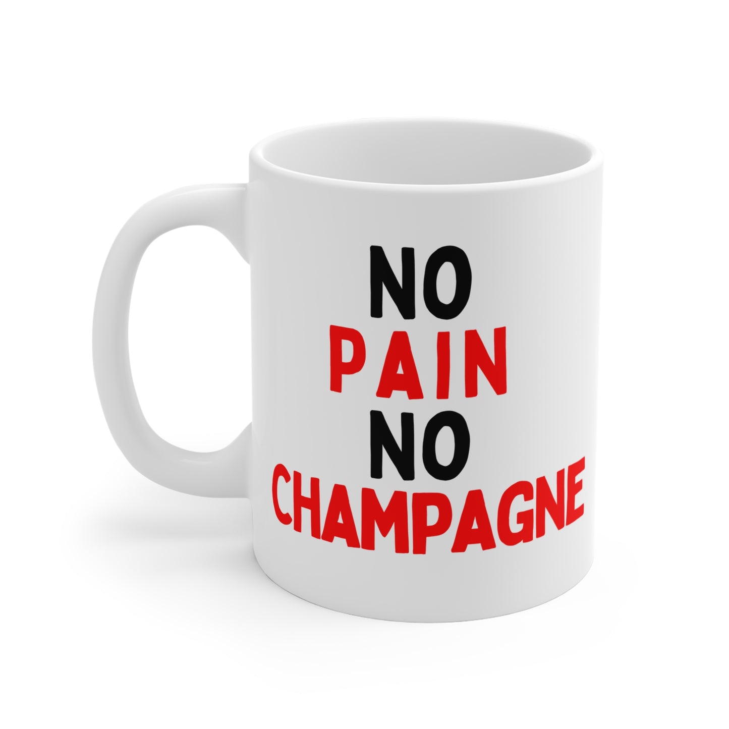 No Pain, No Champagne Mug