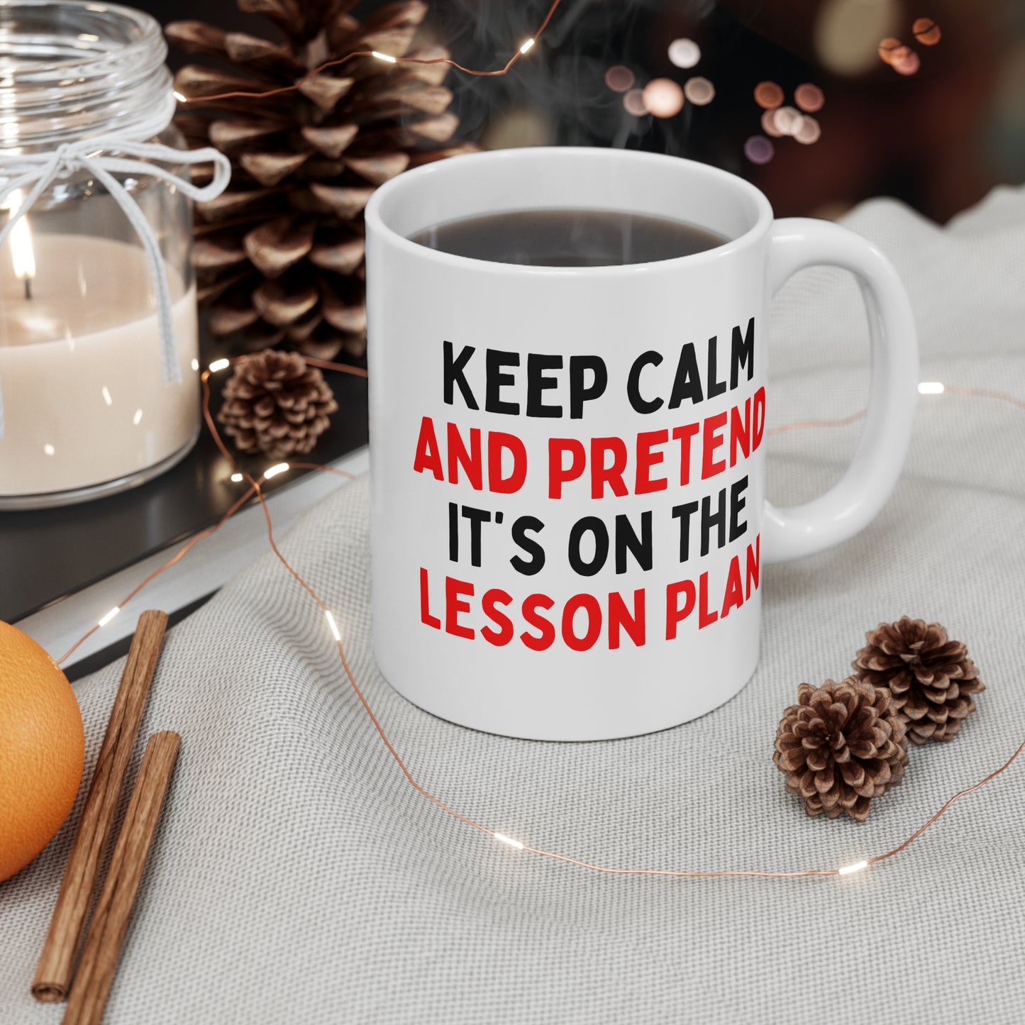 Keep Calm And Pretend It's on the Lesson Plan Mug