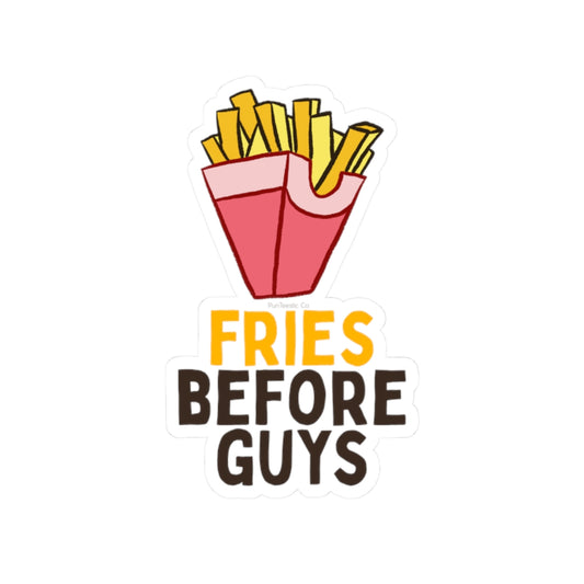 Fries Before Guys Kiss-Cut Stickers