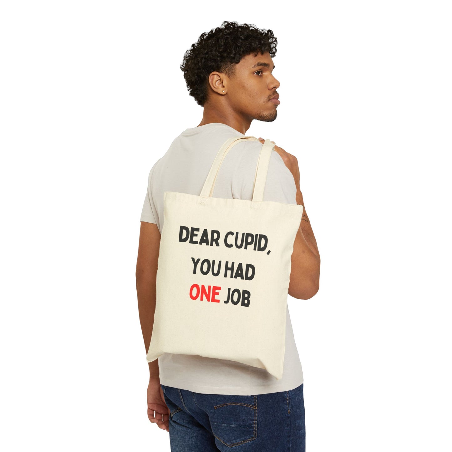 Dear Cupid, You Had ONE Job Tote Bag