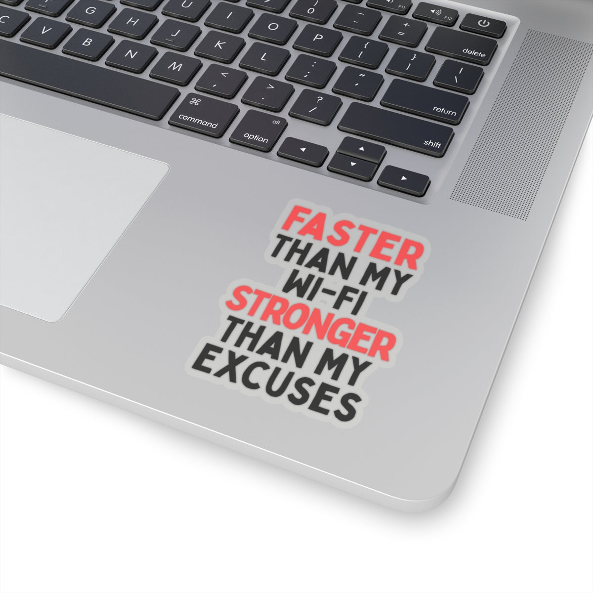 Faster Than My Wi-Fi, Stronger Than My Excuses Kiss-cut Stickers