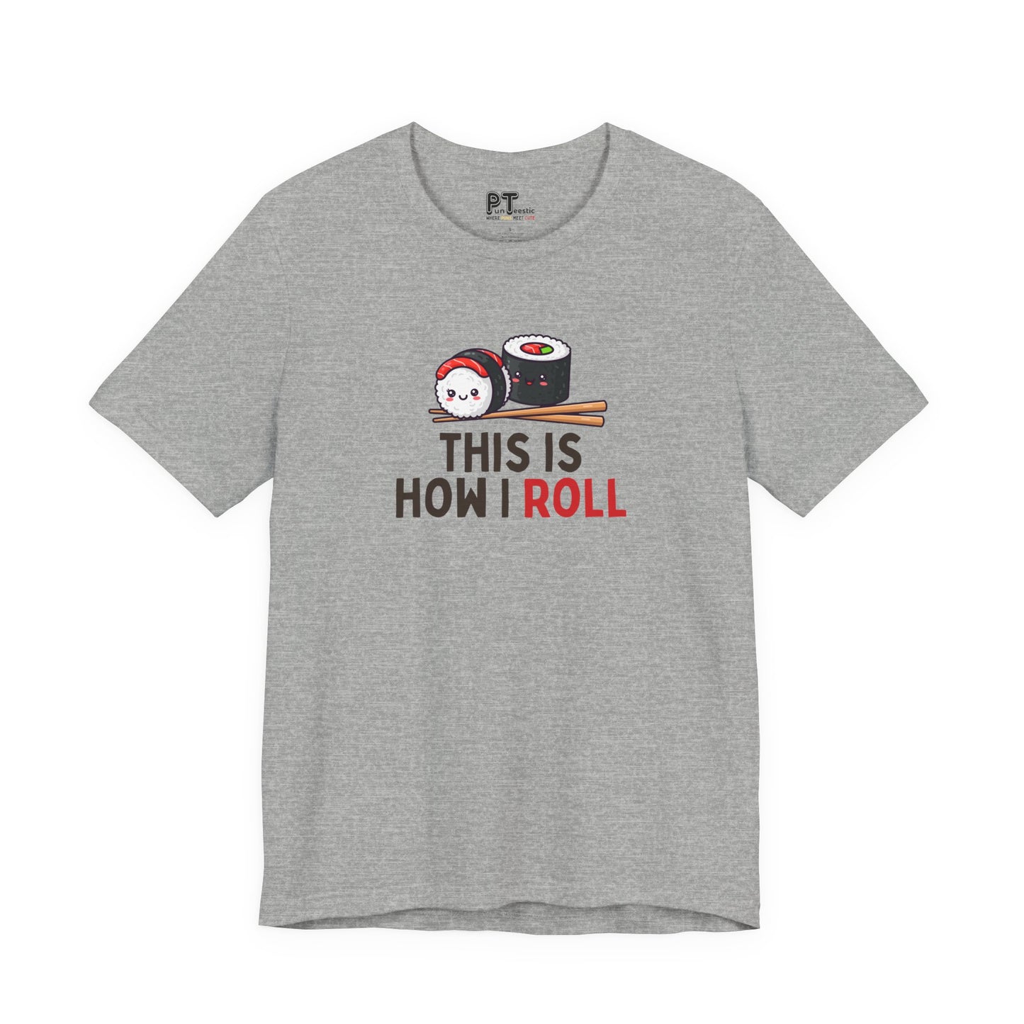This Is How I Roll T-Shirt