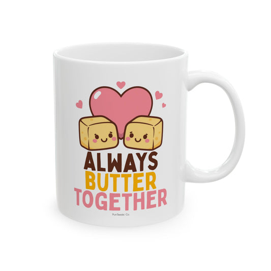 Always Butter Together Mug