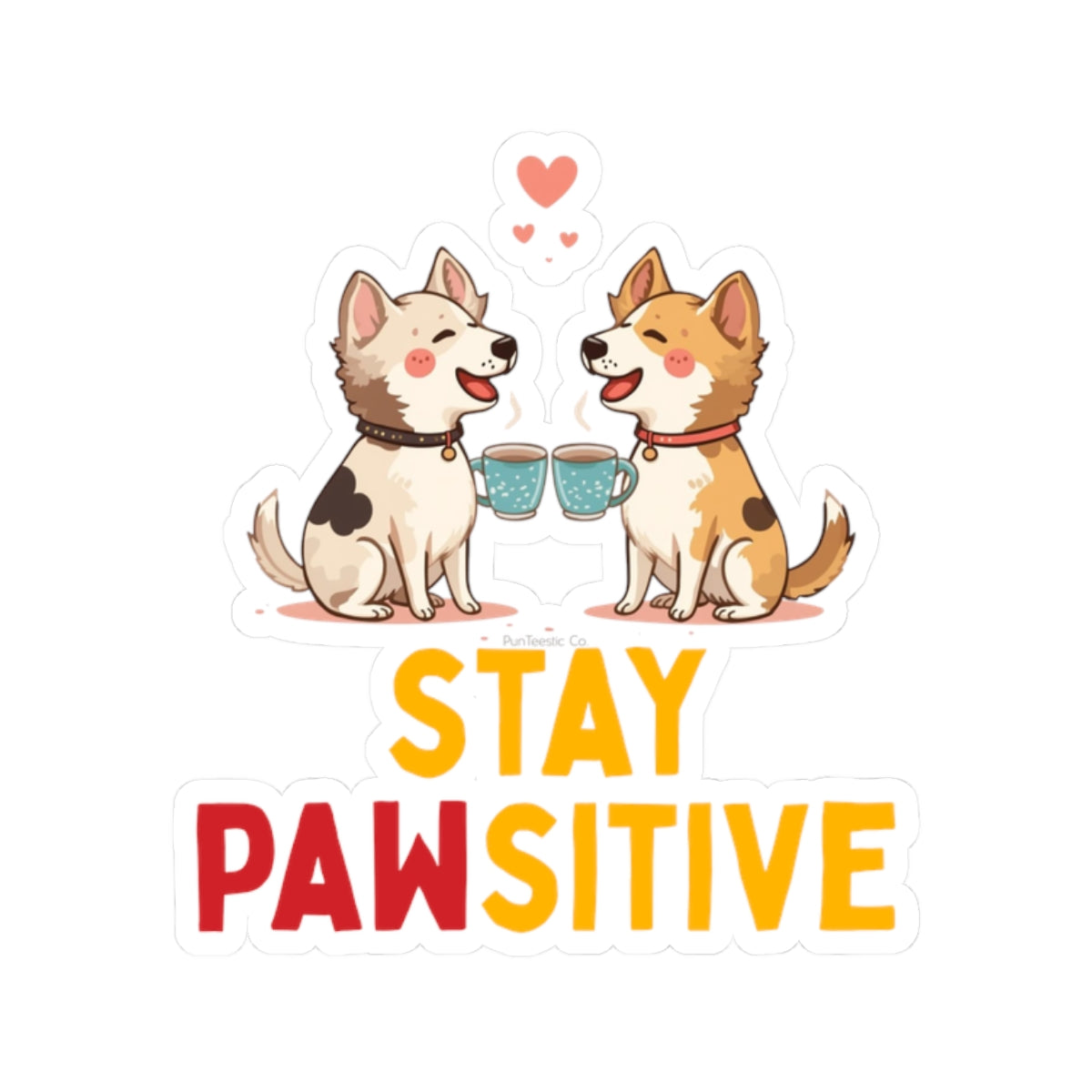 Stay Pawsitive Kiss-Cut Sticker