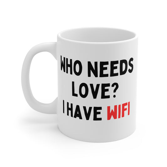 Who needs Love? I have WiFi Mug