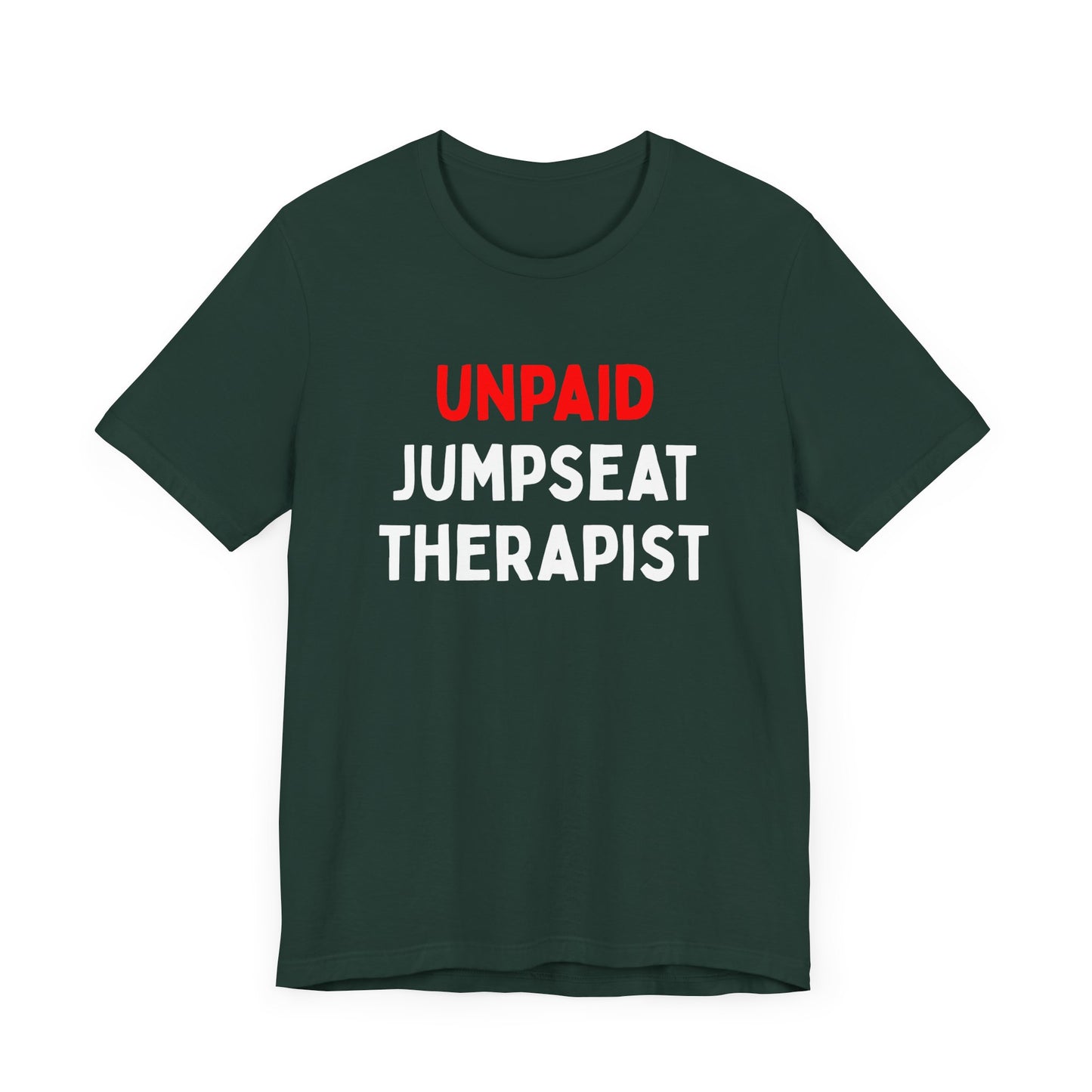 Unpaid Jumpseat Therapist T-Shirt