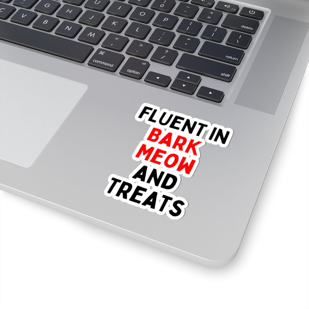 Fluent in Bark Meow and Treats Kiss-Cut Stickers - Fun Pet Lover Decals
