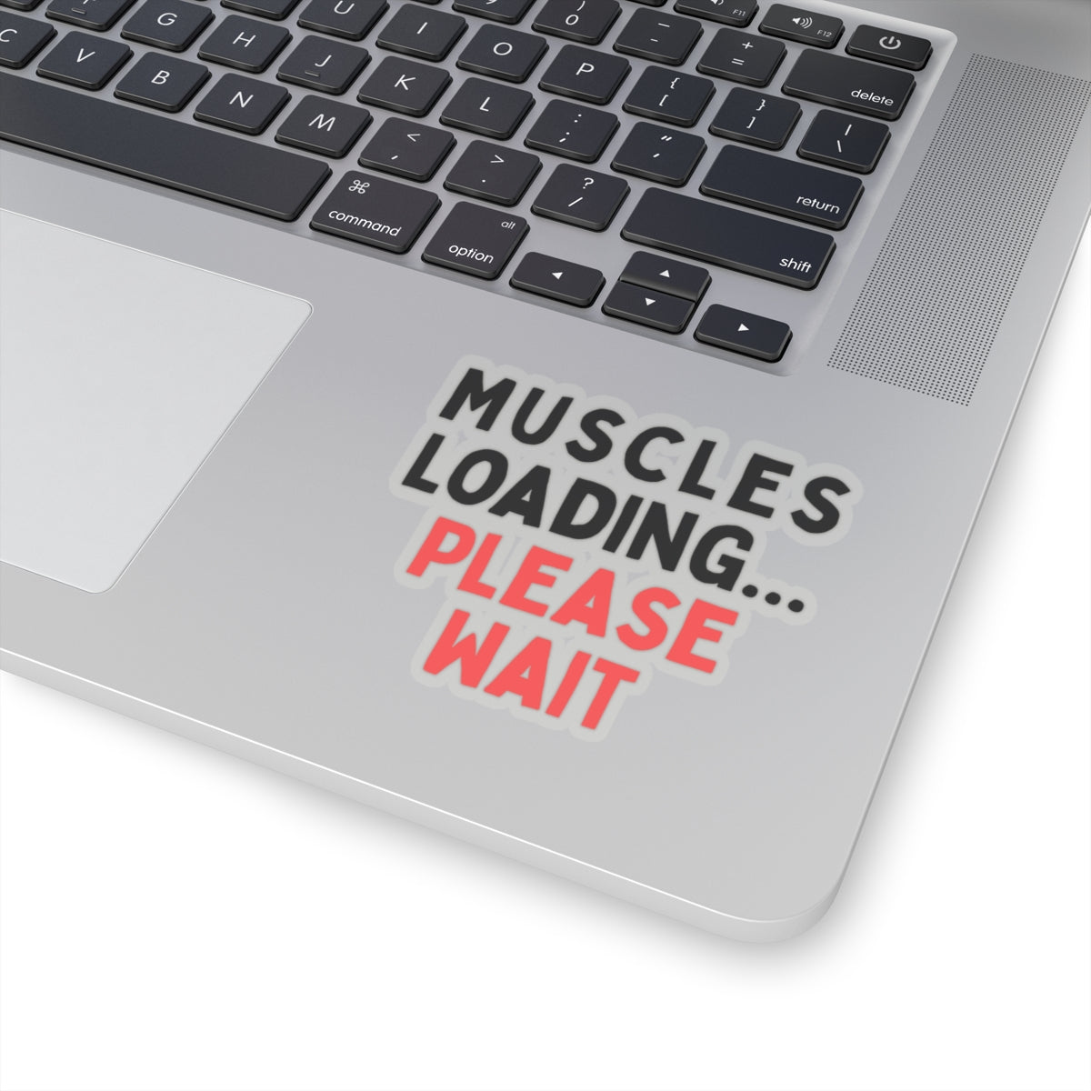 Muscles Loading...Please Wait Kiss-Cut Stickers