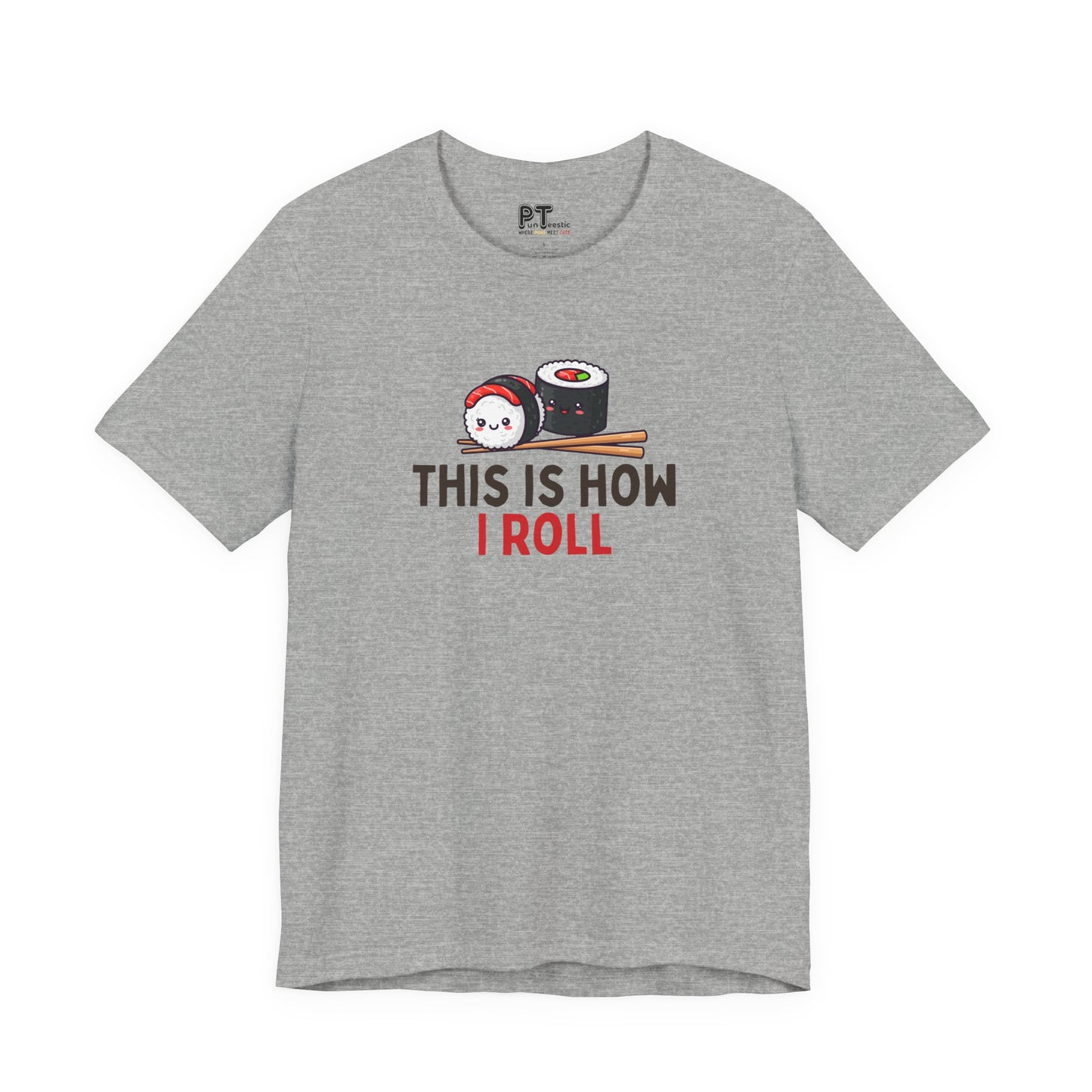 This Is How I Roll T-Shirt