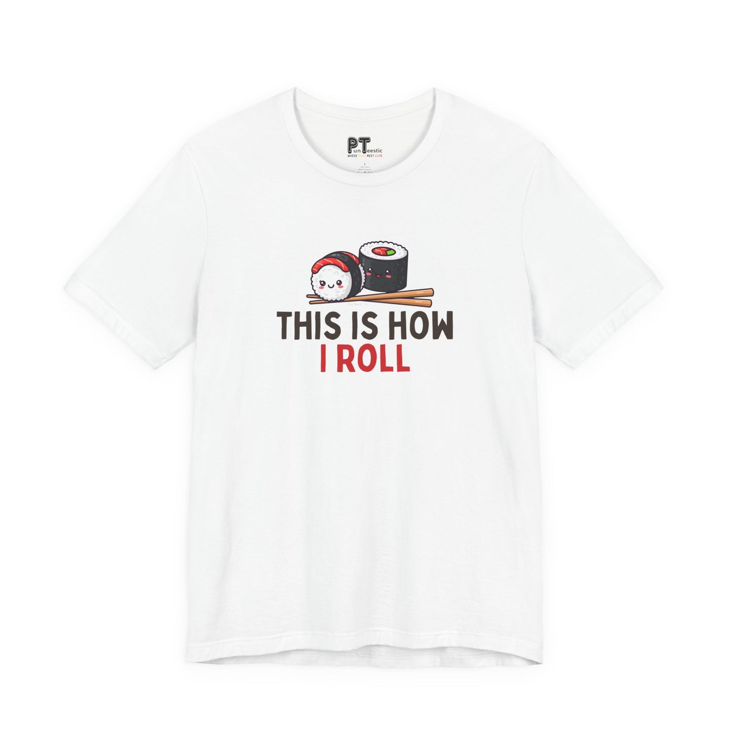 This Is How I Roll T-Shirt