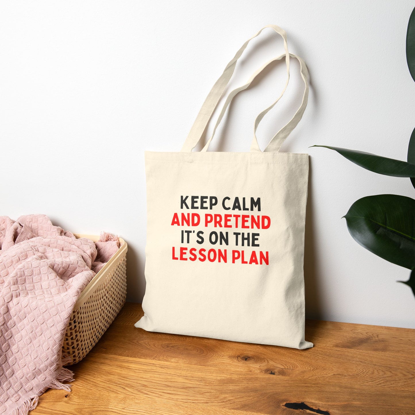 Keep Calm And Pretend It's on the Lesson Plan Tote Bag