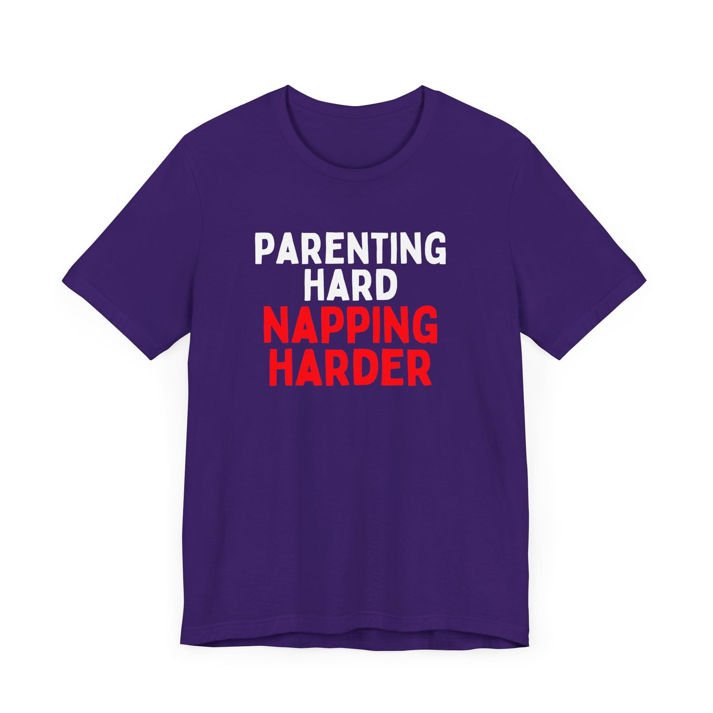Parenting Hard Napping Harder T-Shirt
