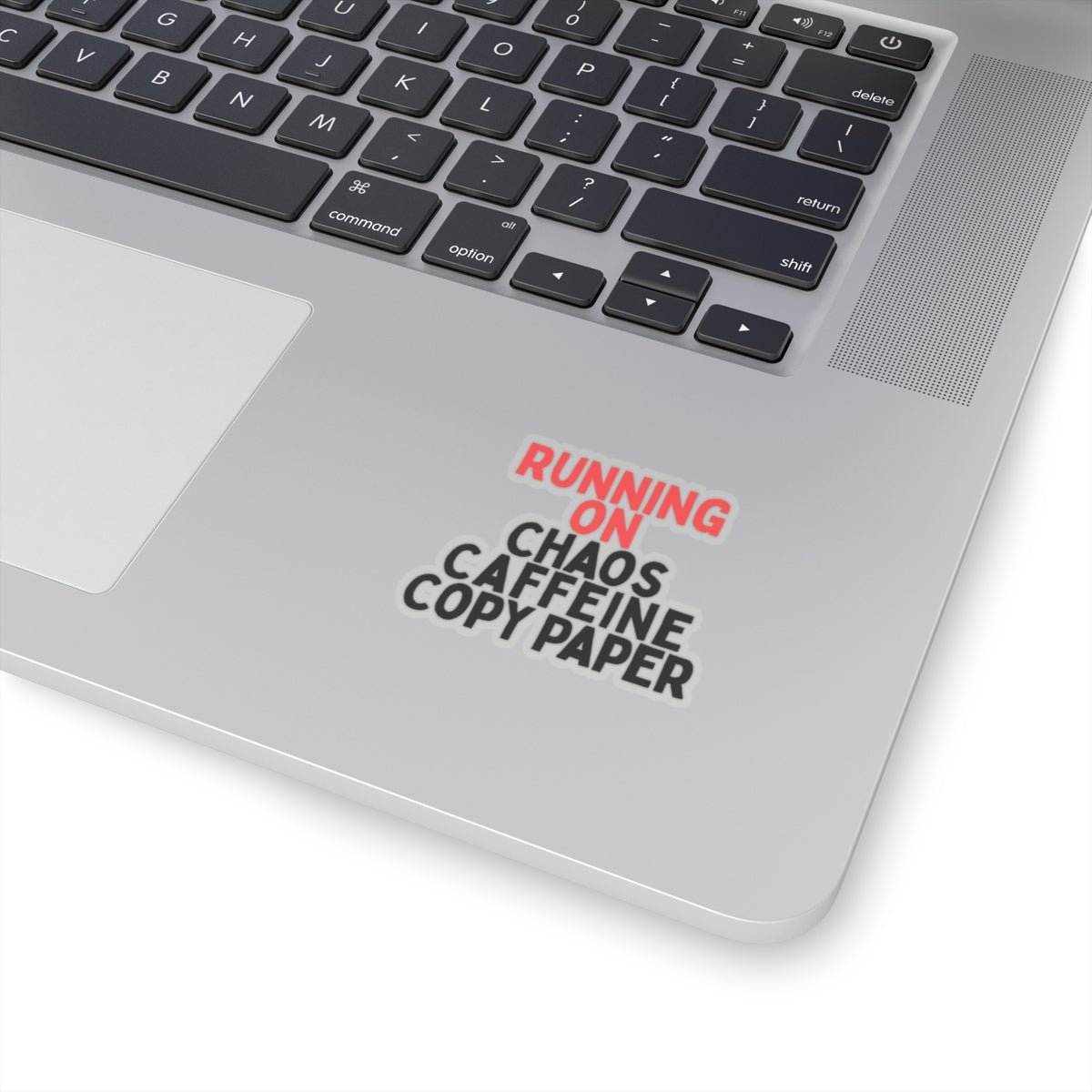 Running on Chaos, Caffeine, Copy Paper Kiss-Cut Stickers