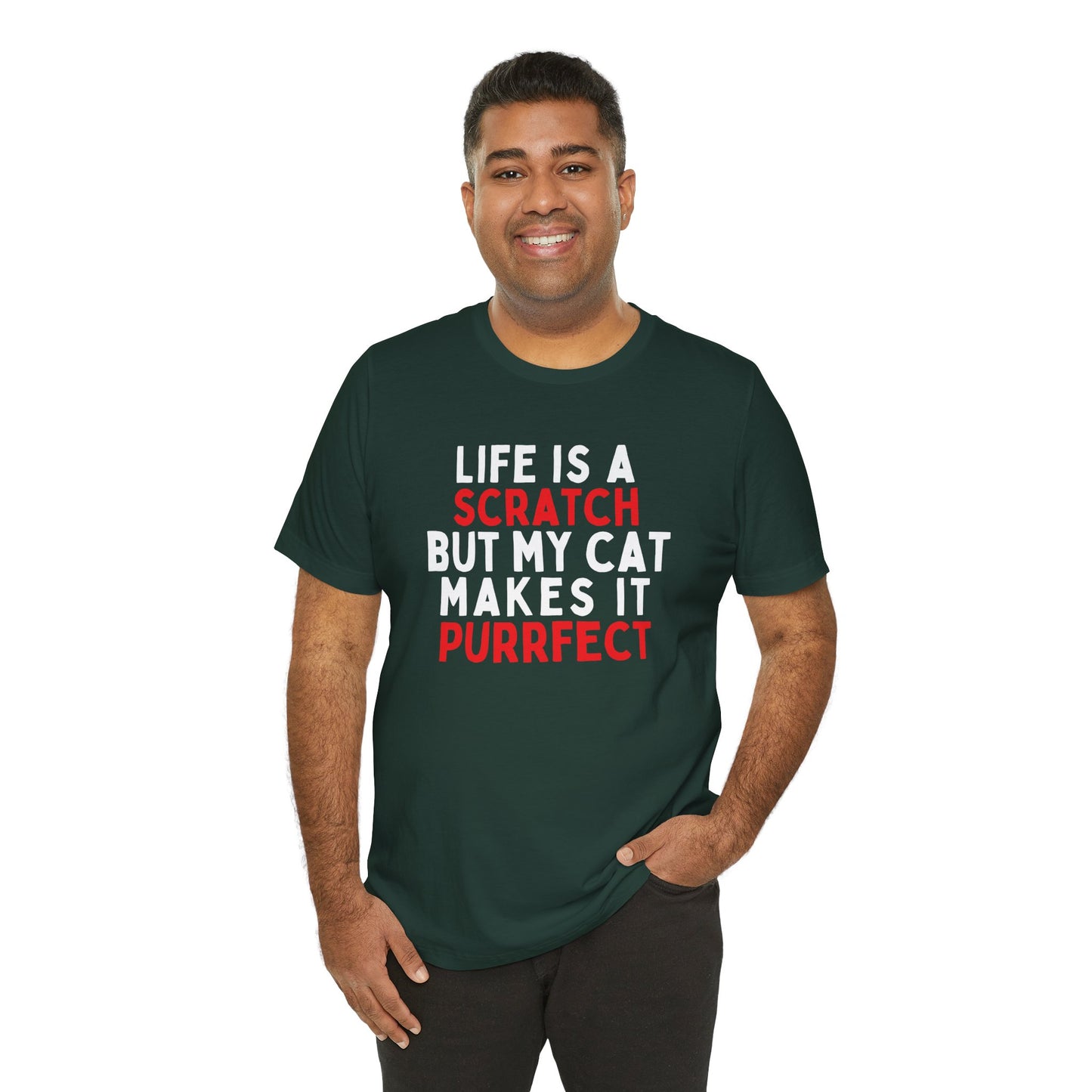 Life Is A Scratch But My Cat Makes It Purrfect T-Shirt