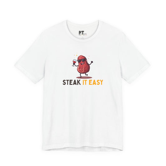 Steak It Easy T-Shirt