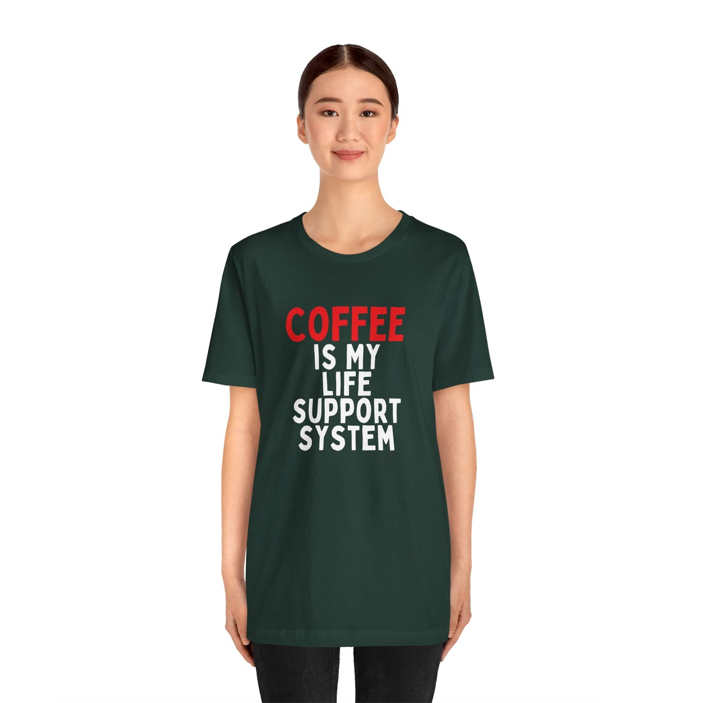 Coffee is My Life Support System T-Shirt