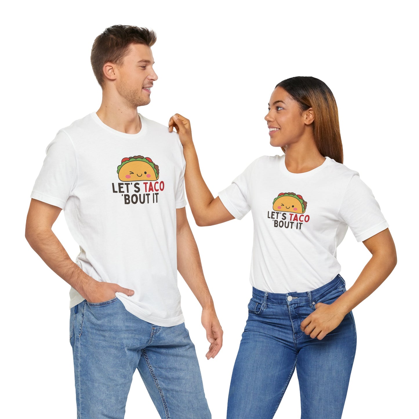 Let's Taco 'Bout It T-Shirt