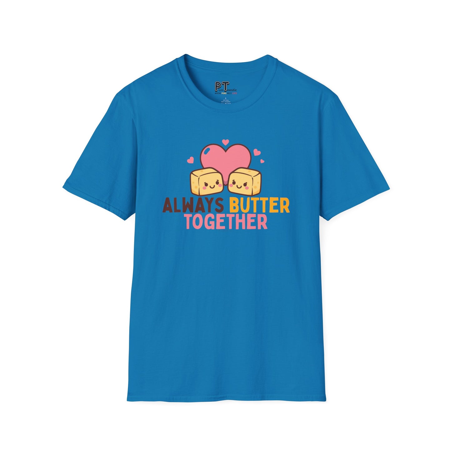 Always Butter Together T-Shirt