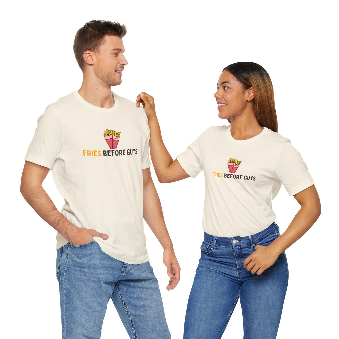 Fries Before Guys T-Shirt