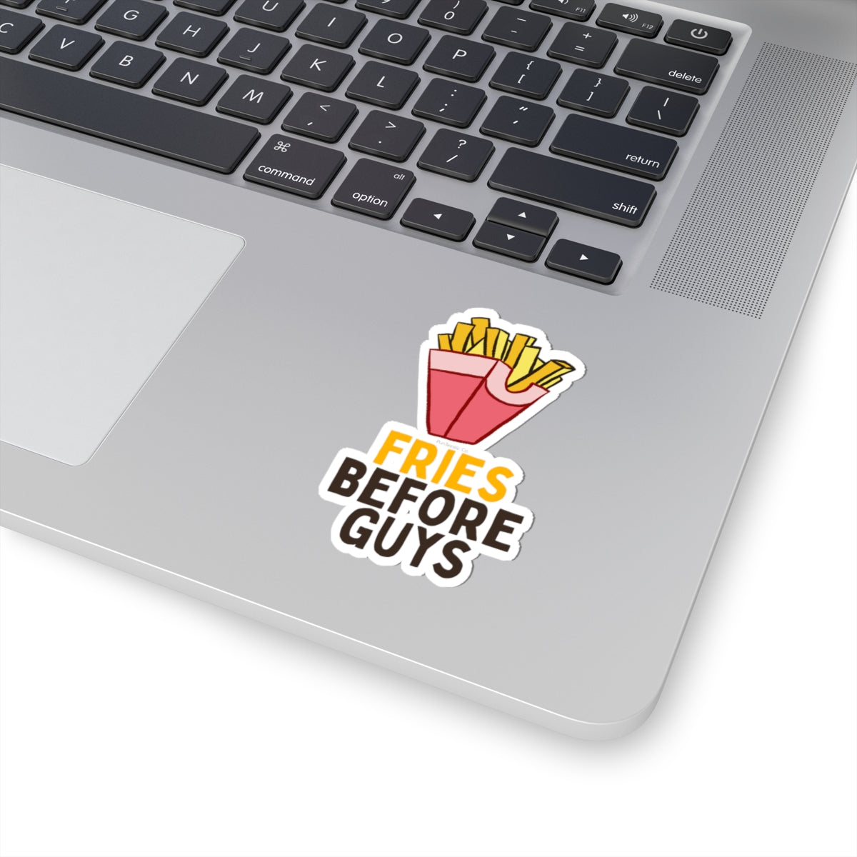 Fries Before Guys Kiss-Cut Stickers