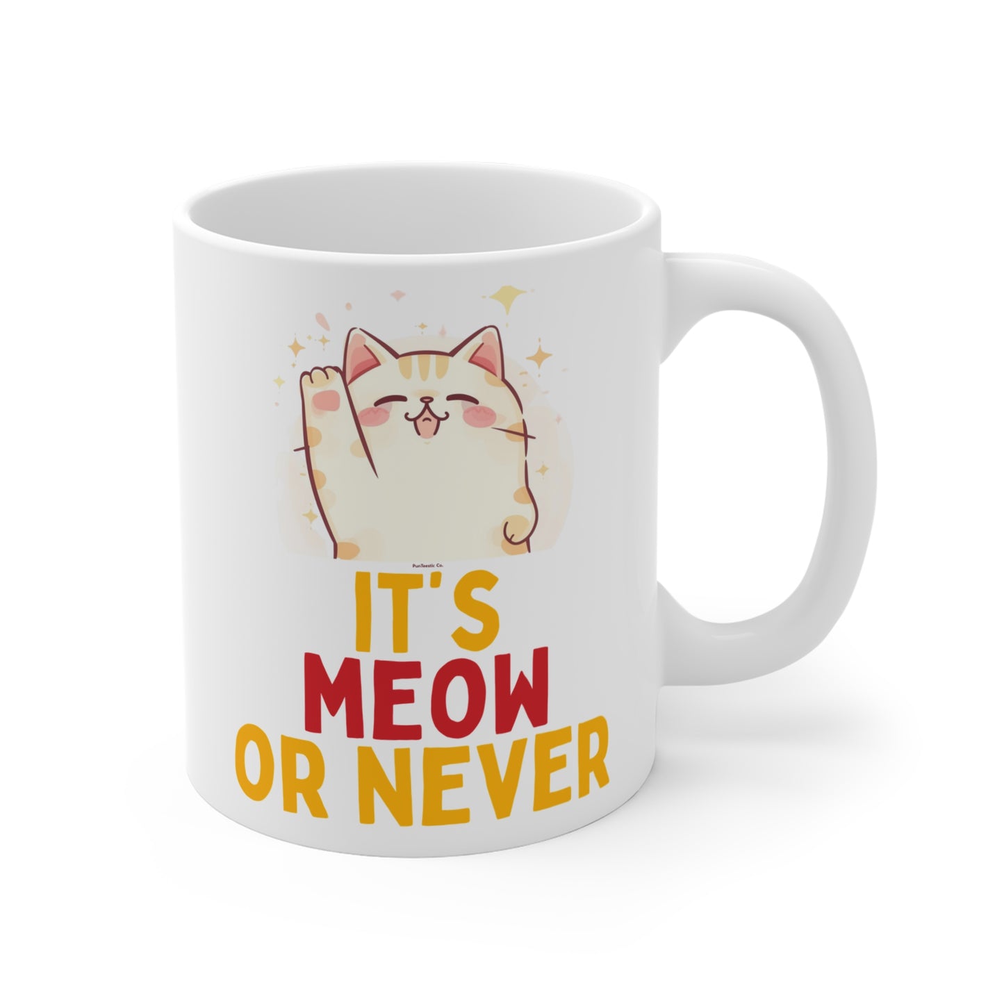 It's Meow or Never Mug