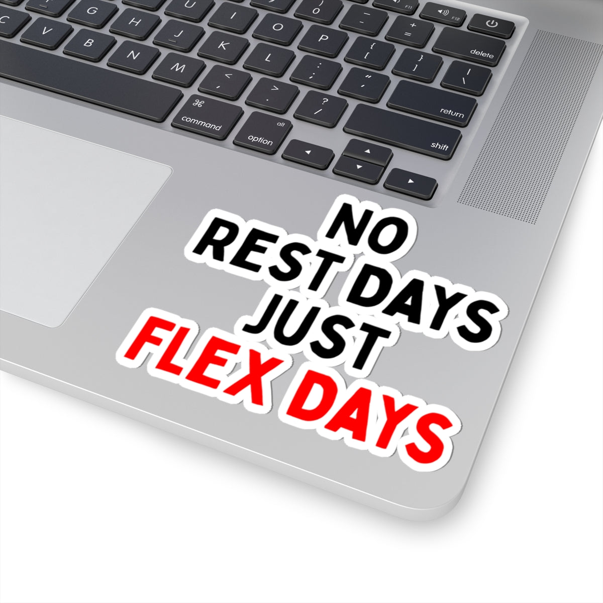No Rest Days, Just Flex Days Kiss-Cut Stickers
